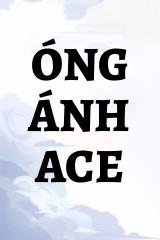 Óng Ánh Ace