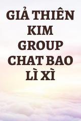 Giả Thiên Kim Group Chat Bao Lì Xì