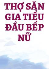 Thợ Săn Gia Tiểu Đầu Bếp Nữ