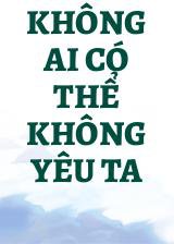 Không Ai Có Thể Không Yêu Ta