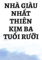 Nhà Giàu Nhất Thiên Kim Ba Tuổi Rưỡi