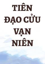 Tiên Đạo Cửu Vạn Niên