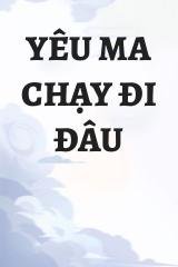 Yêu Ma Chạy Đi Đâu