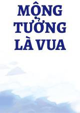 Mộng Tưởng Là Vua