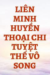 Liên Minh Huyền Thoại Chi Tuyệt Thế Vô Song