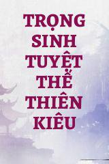 Trọng Sinh Tuyệt Thế Thiên Kiêu