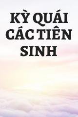 Kỳ Quái Các Tiên Sinh