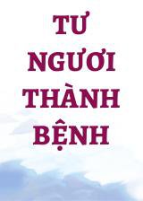 Tư Ngươi Thành Bệnh