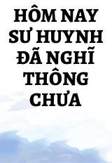 Hôm Nay Sư Huynh Đã Nghĩ Thông Chưa