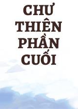 Chư Thiên Phần Cuối