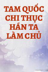 Tam Quốc Chi Thục Hán Ta Làm Chủ