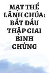 Mạt Thế Lãnh Chúa: Bắt Đầu Thập Giai Binh Chủng