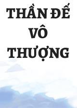 Thần Đế Vô Thượng