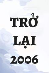 Trở Lại 2006