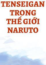 Tenseigan Trong Thế Giới Naruto