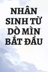 Nhân Sinh Từ Dò Mìn Bắt Đầu