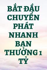 Bắt Đầu Chuyển Phát Nhanh Ban Thưởng 1 Tỷ