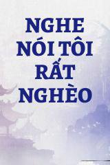 Nghe Nói Tôi Rất Nghèo