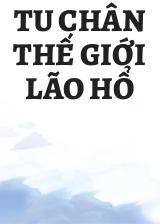 Tu Chân Thế Giới Lão Hổ