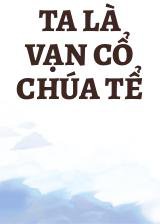 Ta Là Vạn Cổ Chúa Tể