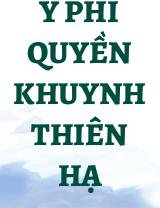 Y Phi Quyền Khuynh Thiên Hạ