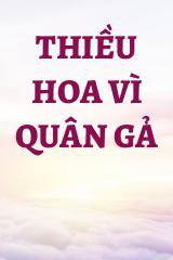 Thiều Hoa Vì Quân Gả