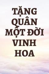 Tặng Quân Một Đời Vinh Hoa