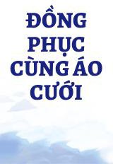 Đồng Phục Cùng Áo Cưới