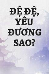 Đệ Đệ, Yêu Đương Sao?