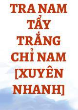 Tra Nam Tẩy Trắng Chỉ Nam [Xuyên Nhanh]