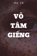 [ Truyện ngắn ] Vô Tâm Giếng