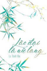 Lão Đại Là Nữ Lang