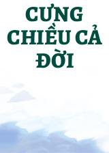 Cưng Chiều Cả Đời