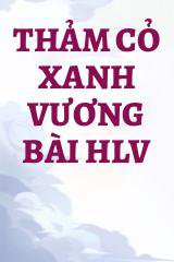 Thảm Cỏ Xanh Vương Bài HLV