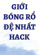 Giới Bóng Rổ Đệ Nhất Hack