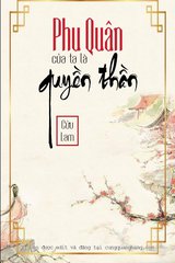 Phu Quân Trước Của Ta Là Quyền Thần