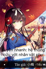 Xuyên nhanh hệ thống cứu vớt nhân vật phụ