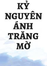 Kỷ Nguyên Ánh Trăng Mờ