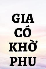 Gia Có Khờ Phu