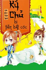 Ký Chủ Bị Tiền Bắt Cóc