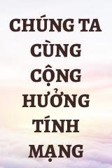 Chúng Ta Cùng Cộng Hưởng Tính Mạng