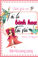 [Edit] Tôi Là Bình Hoa Tôi Vui - Bán Hạ Lương Lương