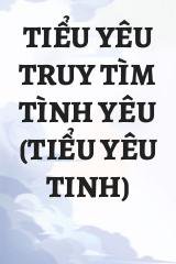 Tiểu Yêu Truy Tìm Tình Yêu (Tiểu Yêu Tinh)