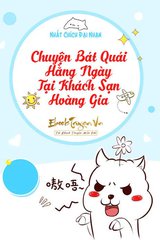 Chuyện Bát Quái Hằng Ngày Tại Khách Sạn Hoàng Gia