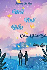 Mối Tình Đầu Của Giáo Bá