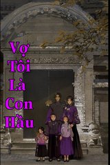 Ngôn Tình : Vợ Tôi Là Con Hầu