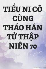 Tiểu Ni Cô Cùng Tháo Hán Tử Thập Niên 70