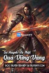 Sư Huynh Ta Thật Quá Vững Vàng (Dịch Free)