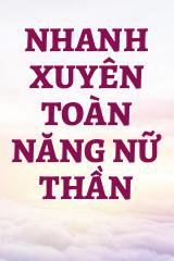 Nhanh Xuyên Toàn Năng Nữ Thần