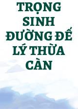 Trọng Sinh Đường Đế Lý Thừa Càn